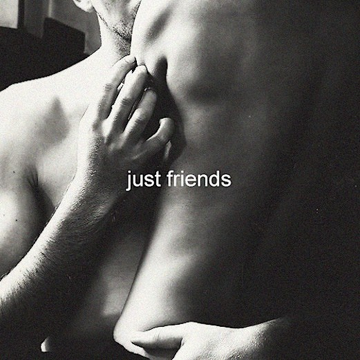 Just Friends  TheyCallMeDaymz 